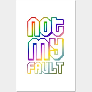 not my fault quotes themed graphic design by ironpalette Posters and Art